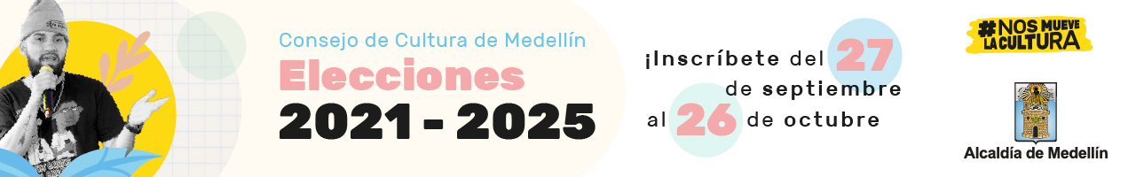 Elecciones Consejo de Cultura de Medellín 2021 - 2025